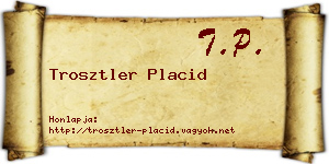 Trosztler Placid névjegykártya
